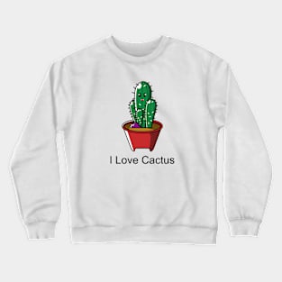 i love cactus #1 Crewneck Sweatshirt